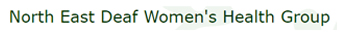 North East Deaf Womens Health Group  - North East Deaf Womens Health Group 